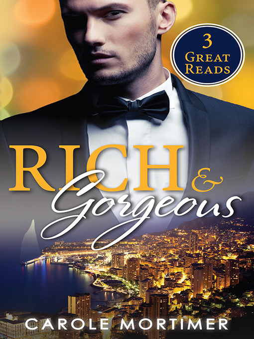 Title details for Rich and Gorgeous--3 Book Box Set by Carole Mortimer - Available